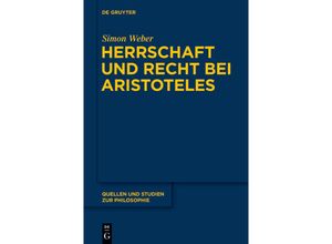 9783110554571 - Herrschaft und Recht bei Aristoteles - Simon Weber Kartoniert (TB)