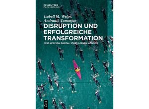 9783110559910 - Disruption und erfolgreiche Transformation - Isabell M Welpe Andranik Tumasjan Gebunden