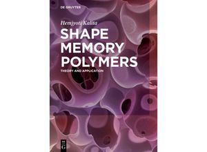 9783110569322 - Shape Memory Polymers - Hemjyoti Kalita Gebunden