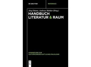 9783110571851 - Handbuch Literatur & Raum   Handbücher zur kulturwissenschaftlichen Philologie Bd3 Kartoniert (TB)