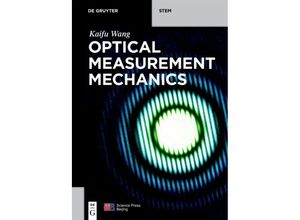 9783110573046 - Textbook   Optical Measurement Mechanics - Kaifu Wang Kartoniert (TB)