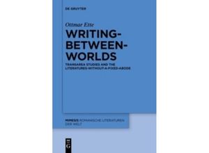 9783110578683 - Writing-between-Worlds - Ottmar Ette Kartoniert (TB)