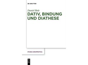 9783110578898 - Dativ Bindung und Diathese - Daniel Hole Kartoniert (TB)