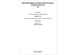 9783110581614 - Repertorium Poenitentiariae Germanicum   Band XI   Verzeichnis der in den Supplikenregistern der Pönitentiarie Hadrians VI vorkommenden Personen Kirchen und Orte des Deutschen Reiches 1522-1523 Kartoniert (TB)