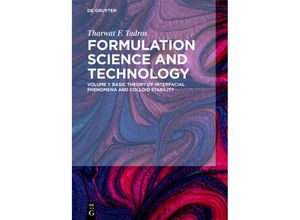 9783110587470 - Tharwat F Tadros Formulation Science and Technology   Volume 1   Basic Theory of Interfacial Phenomena and Colloid StabilityVol1 - Tharwat F Tadros Gebunden