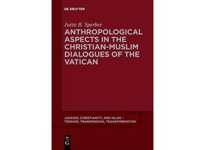 9783110589979 - Anthropological Aspects in the Christian-Muslime Dialogues of the Vatican