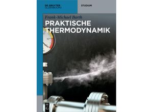 9783110601336 - Studium   Praktische Thermodynamik - Frank-Michael Barth Kartoniert (TB)