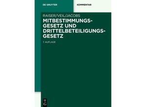 9783110601572 - Mitbestimmungsgesetz und Drittelbeteiligungsgesetz - Thomas Raiser Rüdiger Veil Matthias Jacobs Gebunden