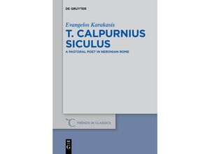 9783110611717 - T Calpurnius Siculus - Evangelos Karakasis Kartoniert (TB)