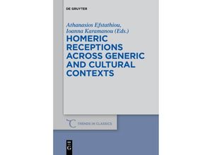 9783110611724 - Homeric Receptions Across Generic and Cultural Contexts Kartoniert (TB)