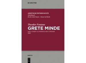 9783110616996 - Theodor Fontane Grete Minde   Juristische Zeitgeschichte   Abteilung 6 Bd52 - Theodor Fontane Anja Schiemann Walter Zimorski Gebunden