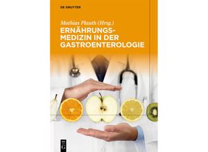 9783110630510 - Ernährungsmedizin in der Gastroenterologie Gebunden