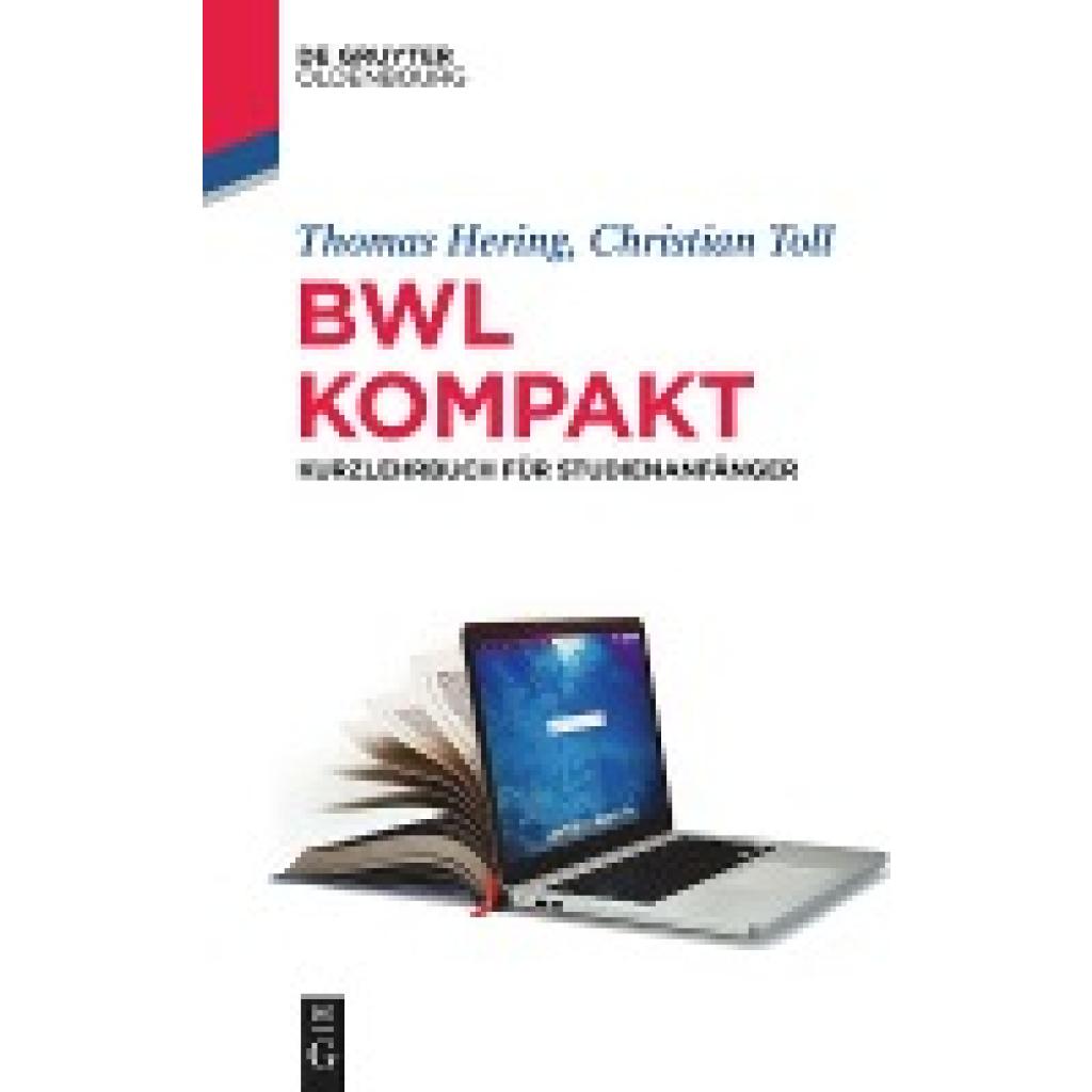 9783110630886 - Lehr- und Handbücher der Wirtschaftswissenschaft BWL kompakt - Thomas Hering Christian Toll Kartoniert (TB) 9783110630886 - Lehr- und Handbücher der Wirtschaftswissenschaft BWL kompakt - Thomas Hering Christian Toll Kartoniert (TB)