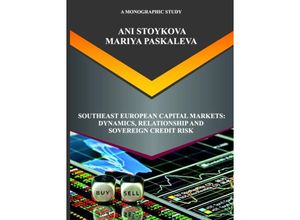 9783110648317 - Southeast European Capital Markets Dynamics Relationship and Sovereign Credit Risk - Ani Stoykova Mariya Paskaleva Kartoniert (TB)