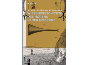 9783110652635 - Wissensgeschichte des Hörens in der Moderne Kartoniert (TB)