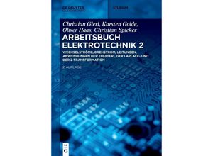 9783110672527 - Studium   Wechselströme Drehstrom Leitungen Anwendungen der Fourier- der Laplace- und der z-Transformation - Christian Spieker Oliver Haas Karsten Golde Christian Gierl Sujoy Paul Kartoniert (TB)