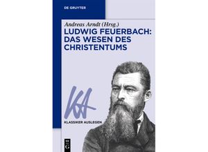 9783110676952 - Ludwig Feuerbach - Das Wesen des Christentums Kartoniert (TB)