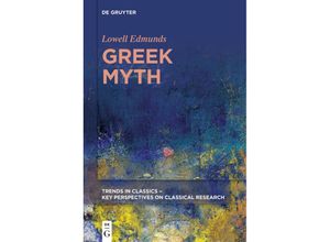 9783110682335 - Greek Myth - Lowell Edmunds Kartoniert (TB)