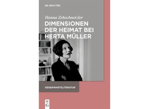 9783110694697 - Gegenwartsliteratur   Dimensionen der Heimat bei Herta Müller - Hanna Zehschnetzler Kartoniert (TB)