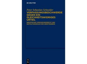 9783110698145 - Verfassungsbeschwerde gegen ein gleichheitswidriges Urteil - Peter Sebastian Schneider Gebunden