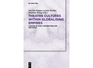 9783110709537 - Theatre Cultures within Globalising Empires Kartoniert (TB)