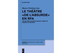 9783110709698 - Le théâtre  de labsurde  en RFA - Marie-Christine Gay Kartoniert (TB)