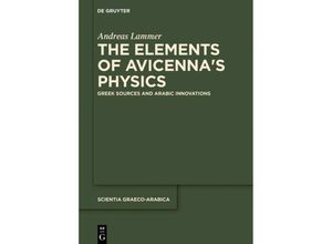 9783110710199 - The Elements of Avicenna s Physics - Andreas Lammer Kartoniert (TB)