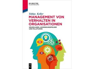 9783110738759 - De Gruyter Studium   Management von Verhalten in Organisationen - Tobias Keller Kartoniert (TB)