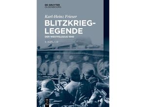 9783110739473 - Blitzkrieg-Legende - Karl-Heinz Frieser Gebunden