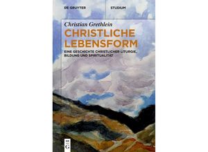 9783110754926 - Studium   Christliche Lebensform - Christian Grethlein Kartoniert (TB)