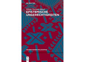 9783110759730 - Epistemische Ungerechtigkeiten - Hilkje Charlotte Hänel Kartoniert (TB)