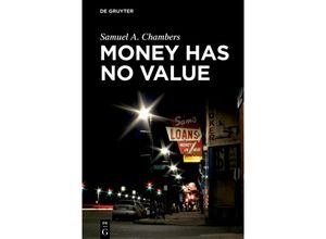 9783110760903 - Money Has No Value - Samuel A Chambers Kartoniert (TB)