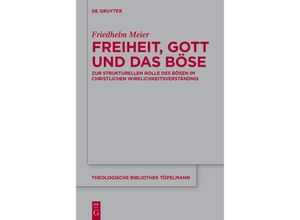 9783110761009 - Freiheit Gott und das Böse - Friedhelm Meier Gebunden