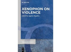 9783110763720 - Xenophon on Violence Kartoniert (TB)