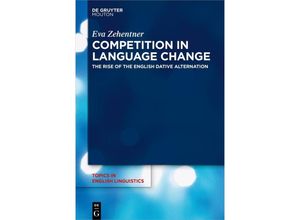 9783110764369 - Competition in Language Change - Eva Zehentner Kartoniert (TB)