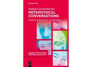 9783110764390 - Metaphysical Conversations and Phenomenological Essays - Hedwig Conrad-Martius Kartoniert (TB)