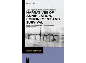 9783110764567 - Narratives of Annihilation Confinement and Survival   Culture & Conflict Bd14 Kartoniert (TB)