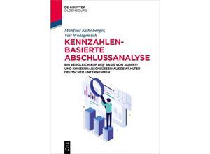 9783110770384 - De Gruyter Studium   Kennzahlenbasierte Abschlussanalyse - Manfred Kühnberger Veit Wohlgemuth Kartoniert (TB)