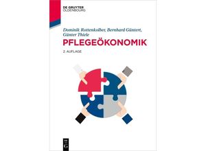 9783110770681 - De Gruyter Studium   Pflegeökonomik - Dominik Rottenkolber Bernhard Güntert Günter Thiele Kartoniert (TB)