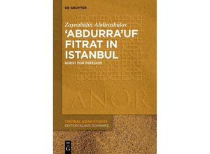 9783110771503 - Abdurrauf Fitrat in Istanbul - Zaynabidin Abdirashidov Kartoniert (TB)