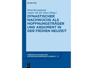 9783110775846 - Dynastischer Nachwuchs als Hoffnungsträger und Argument in der Frühen Neuzeit Gebunden