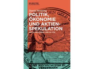 9783110776720 - Politik Ökonomie und Aktienspekulation - Daniel Menning Kartoniert (TB)