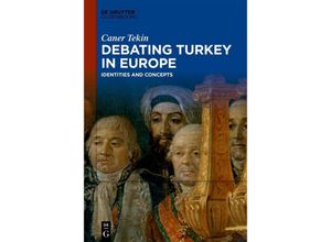 9783110777062 - Debating Turkey in Europe - Caner Tekin Kartoniert (TB)