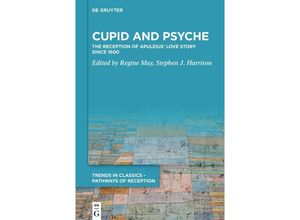 9783110777482 - Cupid and Psyche   Trends in Classics - Pathways of Reception Bd1 Kartoniert (TB)