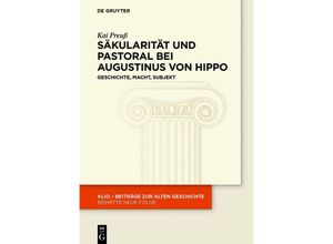 9783110786019 - KLIO   Beihefte Neue Folge   Säkularität und Pastoral bei Augustinus von Hippo - Kai Preuß Gebunden