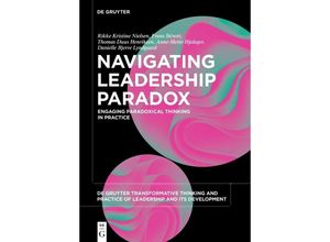 9783110788853 - Navigating Leadership Paradox - Rikke Kristine Nielsen Frans Bévort Thomas Duus Henriksen Anne-Mette Hjalager Danielle Bjerre Lyndgaard Kartoniert (TB)