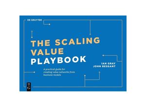 9783110789478 - The Scaling Value Playbook - Ian Gray John Bessant Kartoniert (TB)