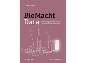 9783110799569 - Edition Angewandte   BioMachtData - Sophie Reyer Kartoniert (TB)