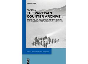 9783110994957 - The Partisan Counter-Archive - Gal Kirn Kartoniert (TB)