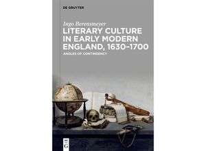 9783110995176 - Literary Culture in Early Modern England 1630-1700 - Ingo Berensmeyer Kartoniert (TB)